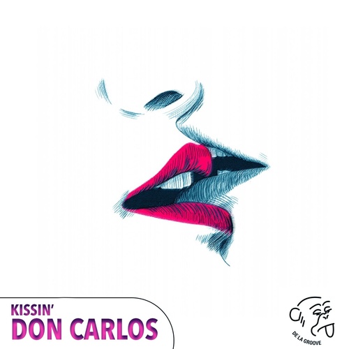 Don Carlos - Kissin' [DLG017]